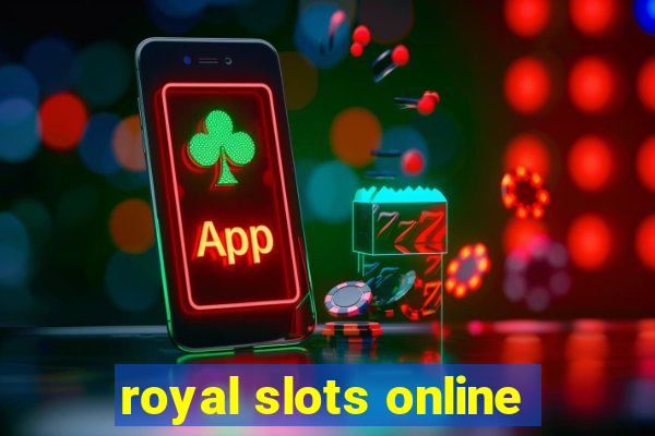 royal slots online